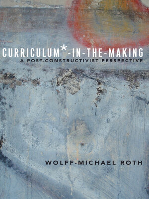 cover image of Curriculum*-in-the-Making